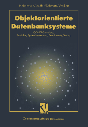 Objektorientierte Datenbanksysteme von Hohenstein,  Uwe, Lauffer,  Regina, Schmatz,  Klaus-Dieter, Weikert,  Petra