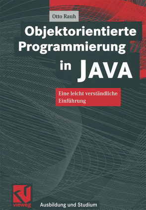 Objektorientierte Programmierung in JAVA von Rauh,  Otto