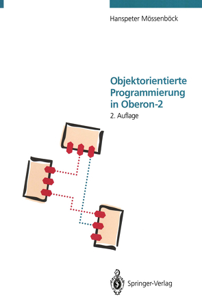 Objektorientierte Programmierung in Oberon-2 von Mössenböck,  Hanspeter, Wirth,  N.