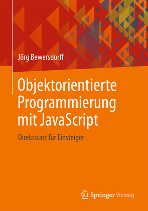 Objektorientierte Programmierung mit JavaScript von Bewersdorff,  Jörg