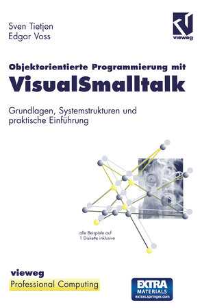 Objektorientierte Programmierung mit VisualSmalltalk von Tietjen,  Sven, Voss,  Edgar