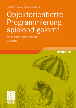 Objektorientierte Programmierung spielend gelernt mit dem Java-Hamster-Modell von Boles,  Cornelia, Boles,  Dietrich