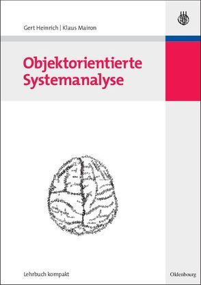 Objektorientierte Systemanalyse von Heinrich,  Gert, Mairon,  Klaus