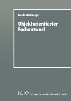 Objektorientierter Fachentwurf von Dischinger,  Guido