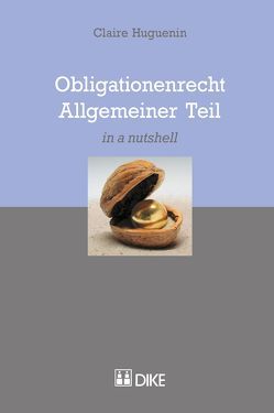 Obligationenrecht Allgemeiner Teil von Huguenin,  Claire