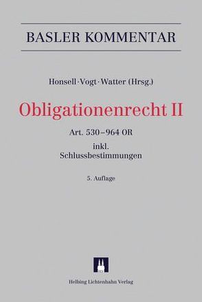 Obligationenrecht II Art. 530-964 OR (Art. 1-6 SchlT AG, Art. 1-11 ÜBest GmbH von Altenpohl,  Martina, Amstutz,  Marc, Balkanyi,  Patrick, Baudenbacher,  Carl, Baur,  David, Camp,  Raphaël, Chappuis,  Fernand, Dettwiler,  Emanuel, Du Pasquier,  Shelby R., Dubs,  Dieter, Eckert,  Martin K., Gerber,  Rodolfo, Gericke,  Dieter, Goebel,  Alexander, Haag,  Stefan, Handschin,  Lukas, Hess,  Markus, Honsell,  Heinrich, Hünerwadel,  Patrick, Inauen,  Beat, Isler,  Peter R., Küng,  Manfred, Kunz,  Roger, Länzlinger,  Andreas D., Lenz,  Christian, Liebi,  Martin, Maizar,  Karim, Moll,  Andreas, Neuhaus,  Markus R., Nigg,  Hans, Oertle,  Matthias, Pamer-Wieser,  Charlotte, Pestalozzi,  Christoph M., Pfiffner,  Daniel C., Pöschel,  Ines, Rampini,  Corrado, Rasmussen,  Sten E. D., Reutter,  Thomas U, Rizzi,  Marco, Roth Pellanda,  Katja, Schärer,  Christoph, Schenker,  Franz, Schmid,  Ernst F., Schoch,  Niklaus, Schwartz,  Alfred, Speitler,  Philipp, Spillmann,  Till, Staehelin,  Daniel, Stäubli,  Christoph, Suter,  Daniel, Truffer,  Roland, Tschäni,  Rudolf, Vischer,  Markus, Vogt,  Hans-Ueli, Vogt,  Nedim Peter, von Planta,  Andreas, Waller (†),  Stefan, Watter,  Rolf, Weber,  Rolf H., Wernli,  Martin W., Wildhaber,  Anne M., Wolf,  Matthias, Wüstiner,  Hanspeter, Zindel,  Gaudenz