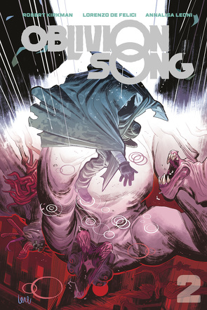 Oblivion Song 2 von Felici,  Lorenzo De, Kirkman,  Robert, Leoni,  Annalena