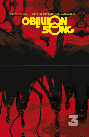 Oblivion Song 3 von Felici,  Lorenzo De, Kirkman,  Robert