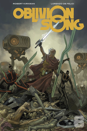 Oblivion Song 6 von De Felici,  Lorenzo, Kirkman,  Robert, Leoni,  Annalisa, Neubauer,  Frank