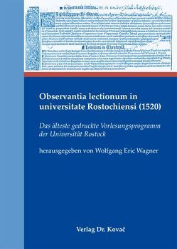 Observantia lectionum in universitate Rostochiensi (1520) von Wagner,  Wolfgang Eric