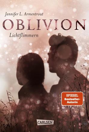 Obsidian 0: Oblivion 2. Lichtflimmern von Armentrout,  Jennifer L., Malich,  Anja