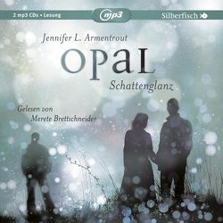 Obsidian 3: Opal. Schattenglanz von Armentrout,  Jennifer L., Brettschneider,  Merete, Malich,  Anja