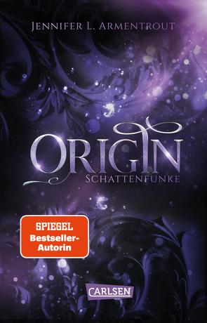 Obsidian 4: Origin. Schattenfunke von Armentrout,  Jennifer L., Malich,  Anja