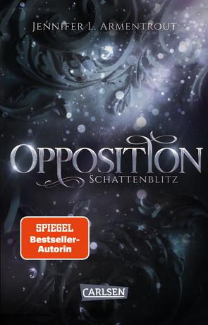 Obsidian 5: Opposition. Schattenblitz von Armentrout,  Jennifer L., Malich,  Anja