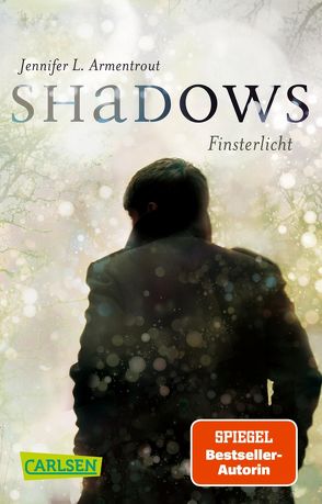 Obsidian: Shadows. Finsterlicht (Obsidian-Prequel) von Armentrout,  Jennifer L., Malich,  Anja