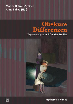 Obskure Differenzen von Babka,  Anna, Bidwell-Steiner,  Marlen, Hofstadler,  Beate, Hopf,  Ortrun, Kadi,  Ulrike, Keintzel,  Brigitta, Laquieze Waniek,  Eva, Lummerding,  Susanne, Mitchell,  Juliet, Müller-Funk,  Wolfgang, Pechriggl,  Alice, Quindeau,  Ilka, Zupancic,  Alenka