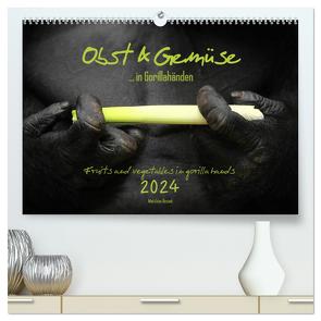 OBST & GEMÜSE in Gorillahänden (hochwertiger Premium Wandkalender 2024 DIN A2 quer), Kunstdruck in Hochglanz von Besant,  Matthias