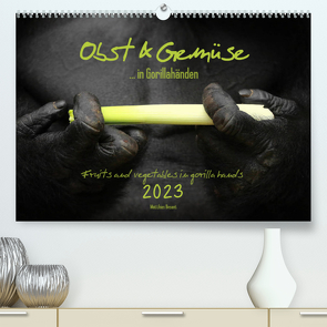 OBST & GEMÜSE in Gorillahänden (Premium, hochwertiger DIN A2 Wandkalender 2023, Kunstdruck in Hochglanz) von Besant,  Matthias