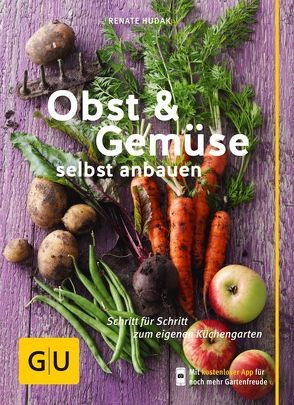 Obst & Gemüse selbst anbauen von Hudak,  Renate