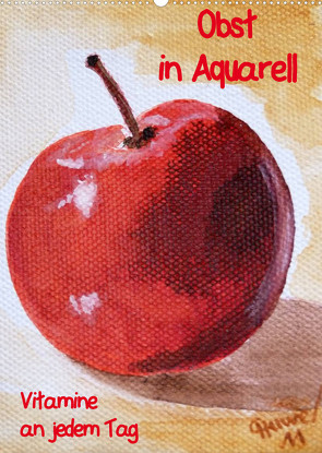 Obst in Aquarell, Vitamine an jedem Tag (Wandkalender 2022 DIN A2 hoch) von Huwer (Gute-Laune-Bilder-Huwer),  Christine