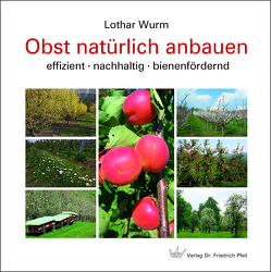 Obst natürlich anbauen von Wurm,  Lothar