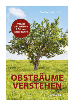 Obstbäume verstehen von Schmid,  Annekathrin