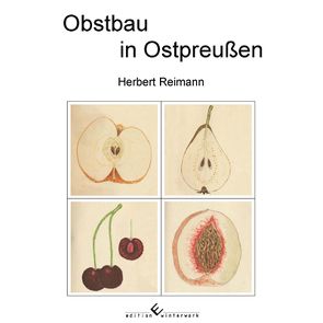 Obstbau in Ostpreußen von Reimann,  Herbert