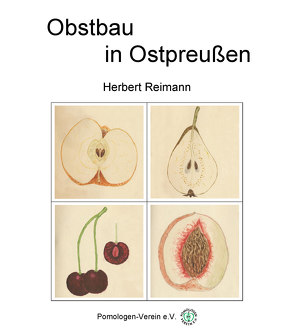 Obstbau in Ostpreußen von Reimann,  Herbert, Ruhnau,  Michael