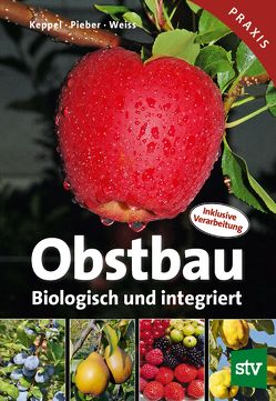 Obstbau von Keppel,  Herbert, Pieber,  Karl, Weiß,  Josef