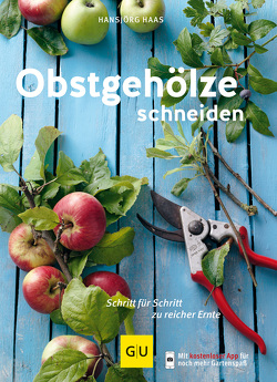 Obstgehölze schneiden von Haas,  Hansjörg