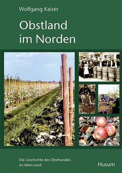 Obstland im Norden von Kaiser,  Wolfgang, Schürmann,  Thomas