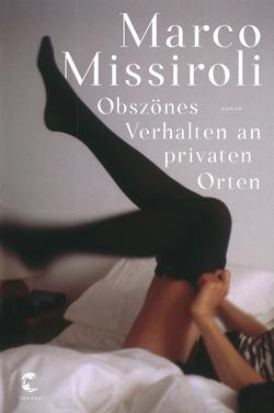 Obszönes Verhalten an privaten Orten von Killisch-Horn,  Michael von, Missiroli,  Marco