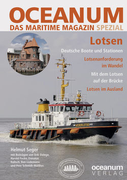 OCEANUM, das maritime Magazin SPEZIAL Lotsen von Focke,  Harald, Gerken,  Tobias, Seger,  Helmut