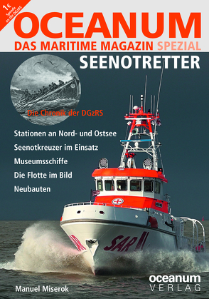 OCEANUM, das maritime Magazin SPEZIAL Seenotretter von Focke,  Harald, Gerken,  Tobias, Miserok,  Manuel