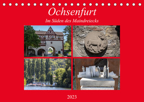 Ochsenfurt im Süden des Maindreiecks (Tischkalender 2023 DIN A5 quer) von Will,  Hans