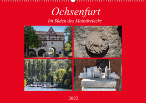 Ochsenfurt im Süden des Maindreiecks (Wandkalender 2022 DIN A2 quer) von Will,  Hans