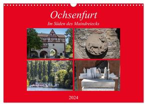 Ochsenfurt im Süden des Maindreiecks (Wandkalender 2024 DIN A3 quer), CALVENDO Monatskalender von Will,  Hans