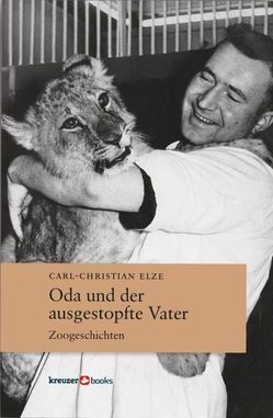 Oda und der ausgestopfte Vater von Elze,  Carl-Christian