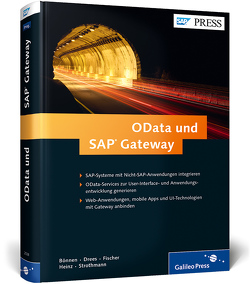 OData und SAP Gateway von Bönnen,  Carsten, Drees,  Volker, Fischer,  André, Heinz,  Ludwig, Strothmann,  Karsten