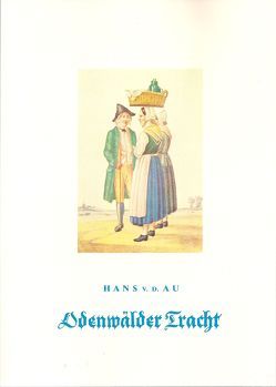 Odenwälder Tracht, HVT, 2012 von Au,  Hans von der, Hessische Vereinigung für Tanz- und Trachtenpflege (HVT), Schwinn,  Gerd