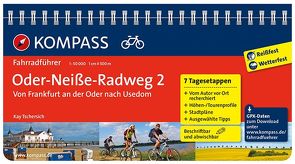 KOMPASS Fahrradführer Oder-Neiße-Radweg 2, Von Frankfurt an der Oder nach Usedom von Tschersich,  Kay