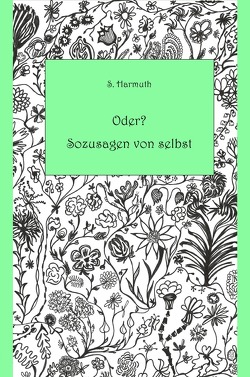 Oder? Sozusagen von selbst von Harmuth,  Sabine