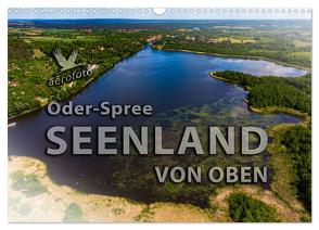 Oder-Spree Seenland von oben (Wandkalender 2024 DIN A3 quer), CALVENDO Monatskalender von Kloth & Ralf Roletschek,  Daniela