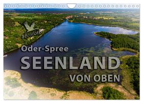 Oder-Spree Seenland von oben (Wandkalender 2024 DIN A4 quer), CALVENDO Monatskalender von Kloth & Ralf Roletschek,  Daniela