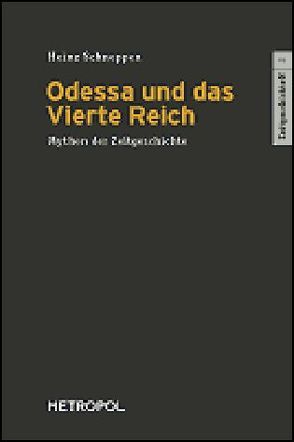 Odessa und das Vierte Reich von Schneppen,  Heinz
