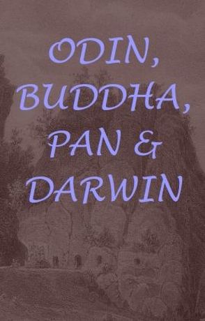 Odin, Buddha, Pan und Darwin von Bickenbach,  Peter