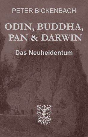 Odin, Buddha, Pan und Darwin von Bickenbach,  Peter