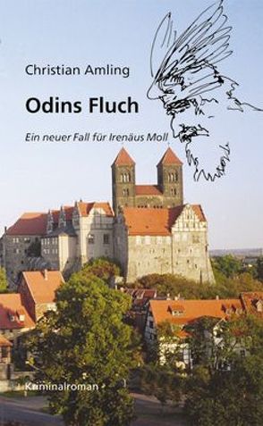 Odins Fluch. Ein neuer Fall für Irenäus Moll von Amling,  Christian, Müller,  Jochen