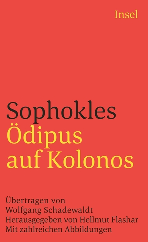 Ödipus auf Kolonos von Flashar,  Hellmut, Schadewaldt,  Wolfgang, Sophokles