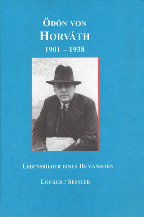 Ödön von Horváth – Geboren in Fiume von Karlavaris-Bremer,  Ute, Mueller,  Karl, Schulenburg,  Ulrich N.